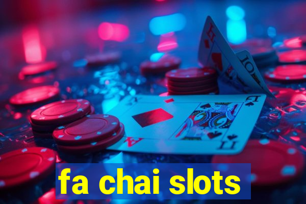 fa chai slots